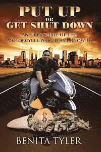 bokomslag Put Up or Get Shut Down: An Urban Tale of the Motorcycle World As I Know It.