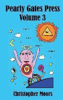 Pearly Gates Press Volume 3