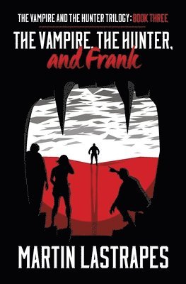 The Vampire, the Hunter, and Frank 1
