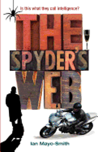 The Spyder's Web: Is this what they call intelligence? 1