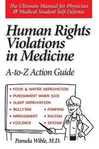bokomslag Human Rights Violations in Medicine: A-to-Z Action Guide