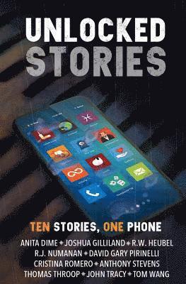 bokomslag Unlocked Stories: Ten Stories, One Phone