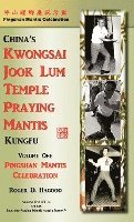 bokomslag Pingshan Mantis Celebration: Southern Praying Mantis Kung Fu