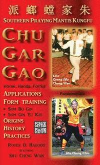 bokomslag Chu Gar Gao: Southern Praying Mantis Kungfu