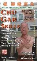 bokomslag Chu Gar Skills: Yang Clan and Huizhou Hakka Mantis