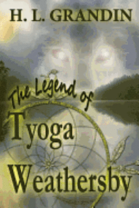 bokomslag The Legend of Tyoga Weathersby