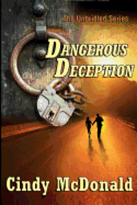 bokomslag Dangerous Deception: An Unbridled Adventure