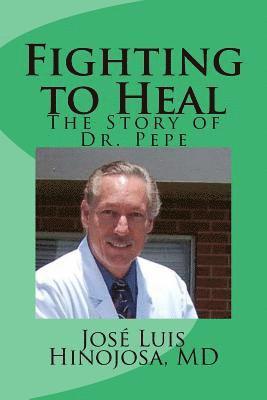 Fighting to Heal: The Story of Dr. Pepe 1