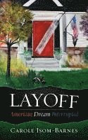 Layoff: American Dream Interrupted 1