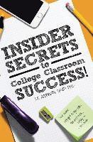 bokomslag Insider Secrets to College Classroom Success