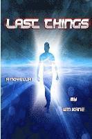 Wm Kane - Last Things, Häftad