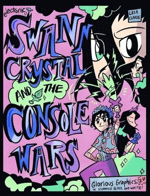 Swann Crystal and the Console Wars 1