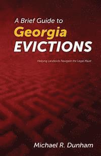 Michael R. Dunham - A Brief Guide to Georgia Evictions, Häftad