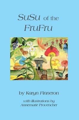 Karyn A. Finneron - SuSu of the FruFru, Häftad