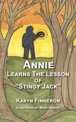 ANNIE LEARNS THE LEGEND OF "STINGY jACK"