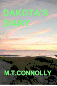 bokomslag Dakota's Diary: The Fruit of the Poisonous Tree
