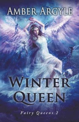 Amber Argyle - Winter Queen (Fairy Queens #1), Häftad