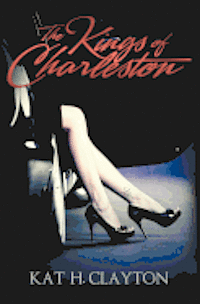 Kat H. Clayton - The Kings of Charleston, Häftad