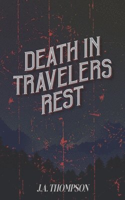 Death in Travelers Rest 1