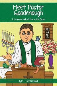 bokomslag Meet Pastor Goodenough: A Humorous Look at Life in the Parish