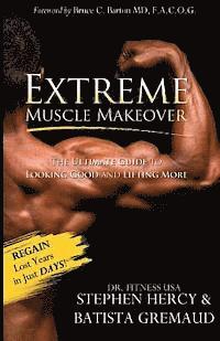 bokomslag Extreme Muscle Makeover