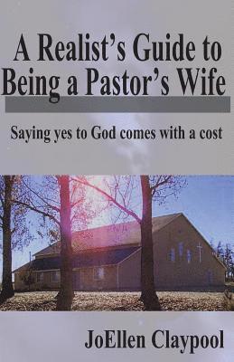 bokomslag A Realist's Guide to Being a Pastor's Wife: Saying yes to God comes with a cost