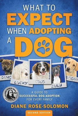 Diane Rose-Solomon - What to Expect When Adopting a Dog, Häftad