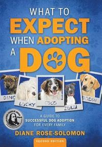 bokomslag What to Expect When Adopting a Dog