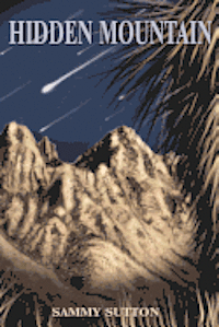 Sammy Sutton - Hidden Mountain: The Dominguez Adventures, Häftad