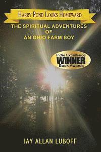 bokomslag Harry Pond Looks Homeward: The Spiritual Adventures of an Ohio Farm Boy