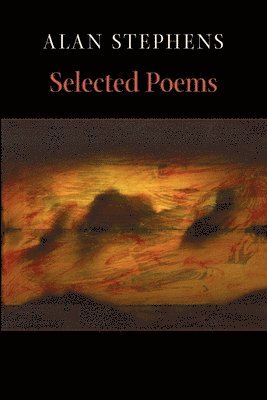 Alan Stephens - Selected Poems, Häftad