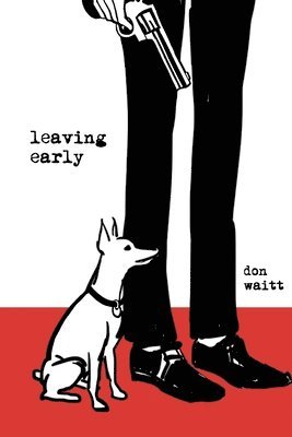 Don Waitt - Leaving Early, Häftad