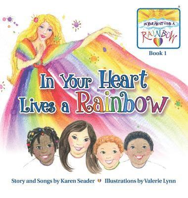 In Your Heart Lives a Rainbow: Book 1 1