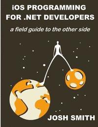 bokomslag iOS Programming for .NET Developers