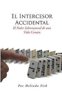 El Intercesor Accidental 1