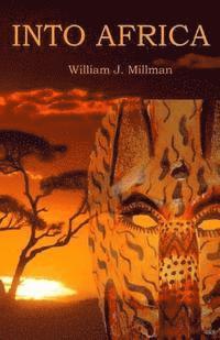 William J. Millman - Into Africa, Häftad