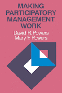Making Participatory Management Work 1