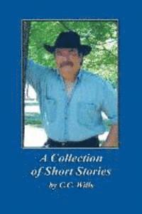 bokomslag A Collection of Short Stories by C.C. Wills