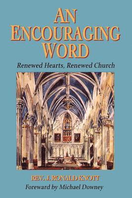 Rev J. Ronald Knott - An Encouraging Word: Renewed Hearts, Renewed Church, Häftad