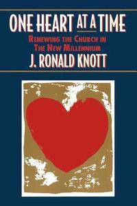 bokomslag One Heart at a Time: Renewing the Church in the New Millennium