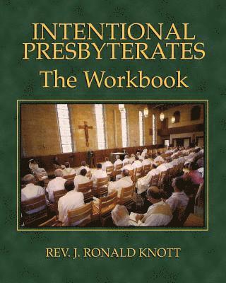 Intentional Presbyterates: The Workbook 1