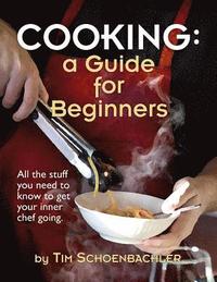 bokomslag Cooking: A Guide for Beginners