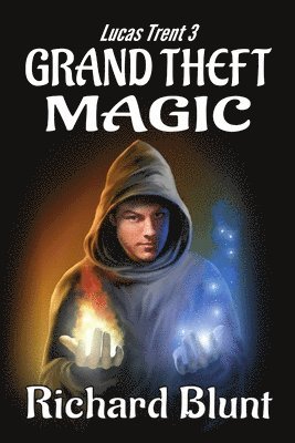 Lucas Trent 3 - Grand Theft Magic 1