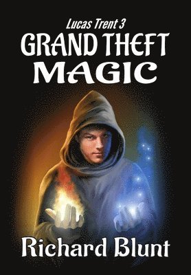 bokomslag Lucas Trent 3 - Grand Theft Magic