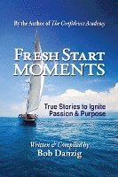 bokomslag Fresh Start Moments: True Stories to Ignite Passion and Purpose