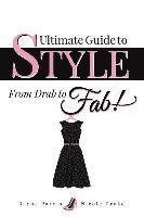 bokomslag Ultimate Guide to Style: From Drab to Fab!