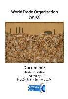 bokomslag World Trade Organization (WTO) Documents - Student Edition: GATT and WTO Agreements and Understandings