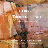 I Think Therefore I Art: Reconnect With Your Artistic Self And Your Love of Drawing 1