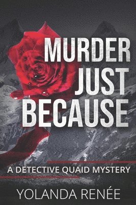 bokomslag Murder, Just Because: A Detective Quaid Mystery: The Return of The Snowman
