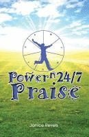 bokomslag Power N 24/7 Praise